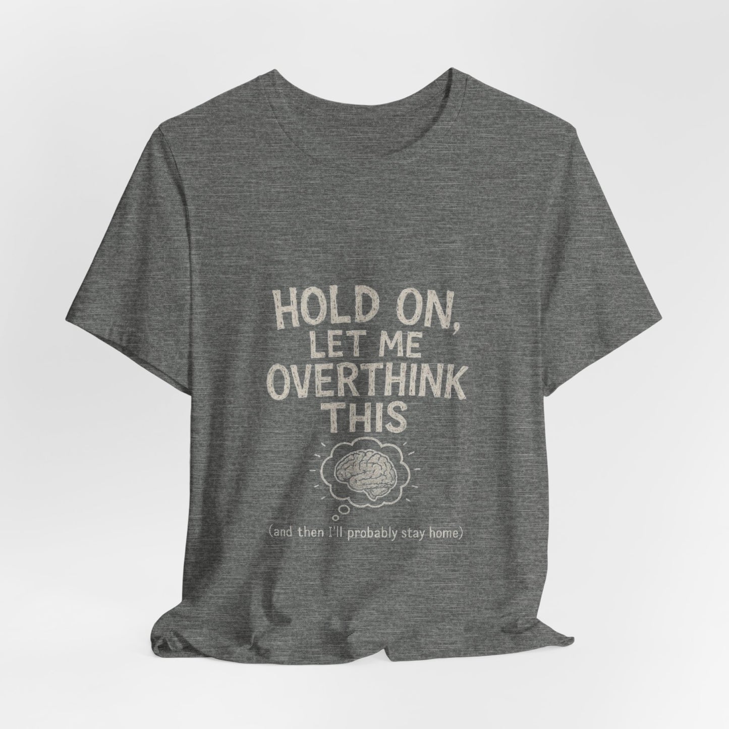 Short Sleeve Tee - 'Hold On, Let Me Overthink This' Glitched Thought Bubble Design