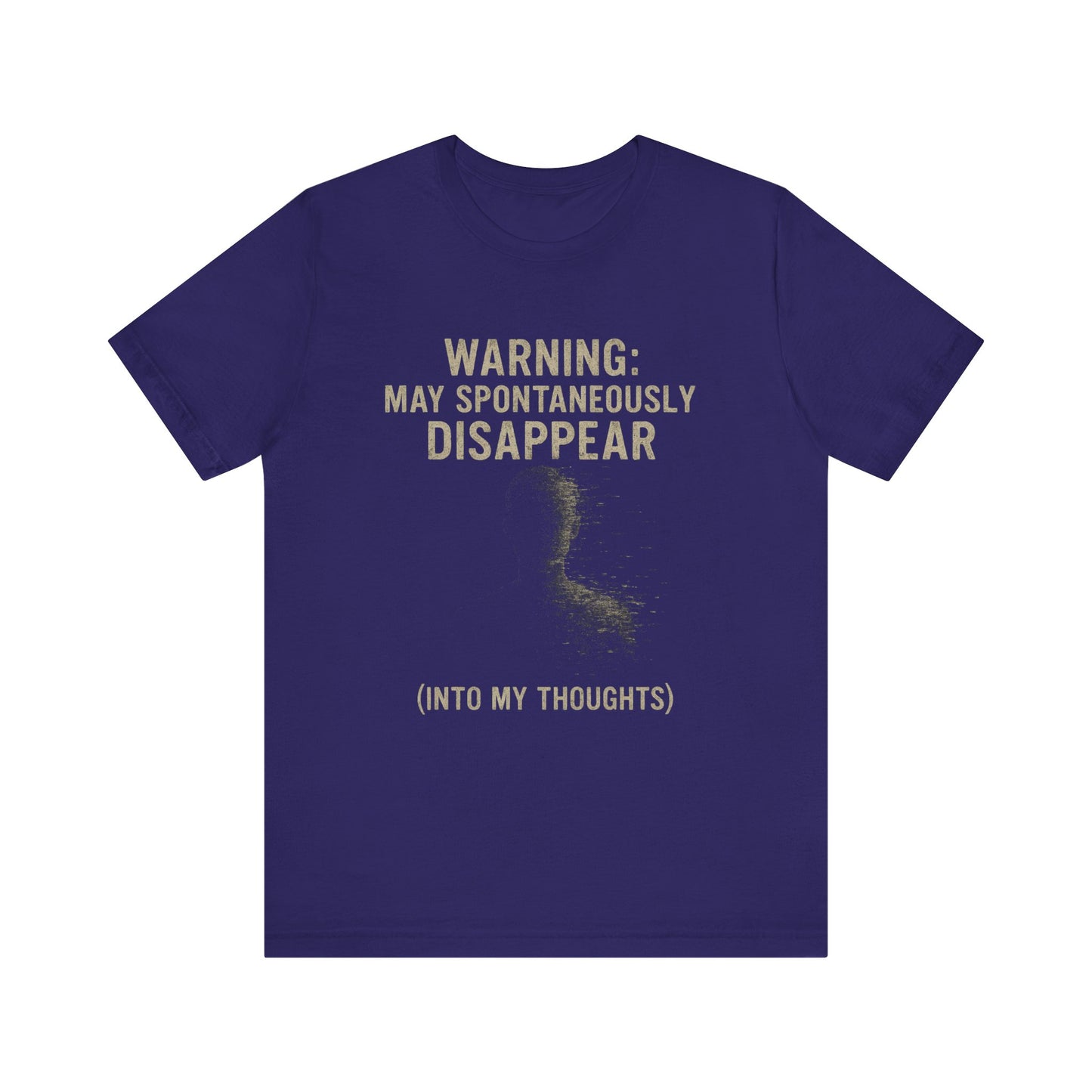 Spontaneous Disappearance Warning Tee - Unisex Jersey Short Sleeve Tee, Warning Shirt, Casual Humor Gift, Thoughtfulness Tee, Fun Daywear