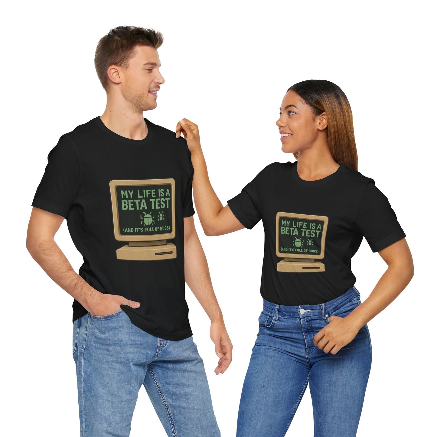 Unisex Tee - Life Beta Test Glitch Computer Screen Bug Design