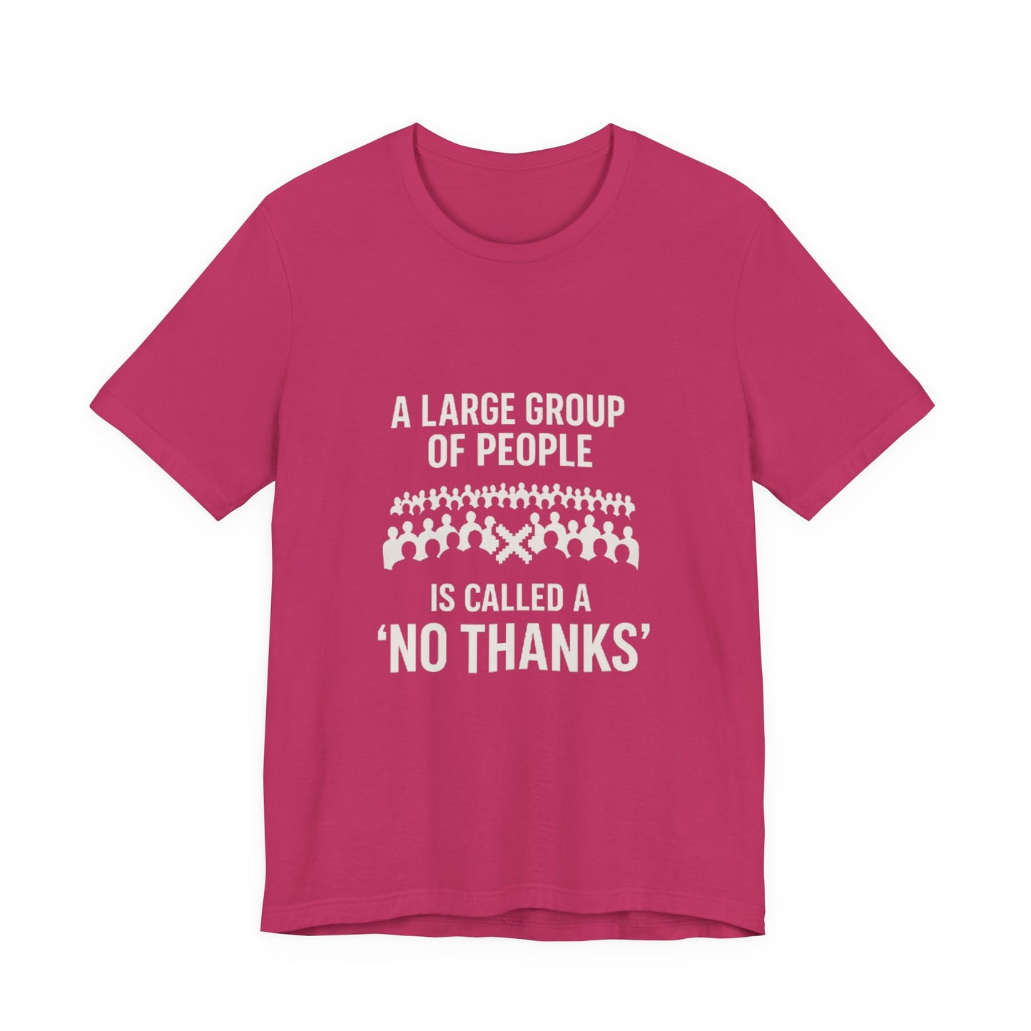 Graphic Tee A Large Group of People is Called a 'No Thanks' Pixelated Design