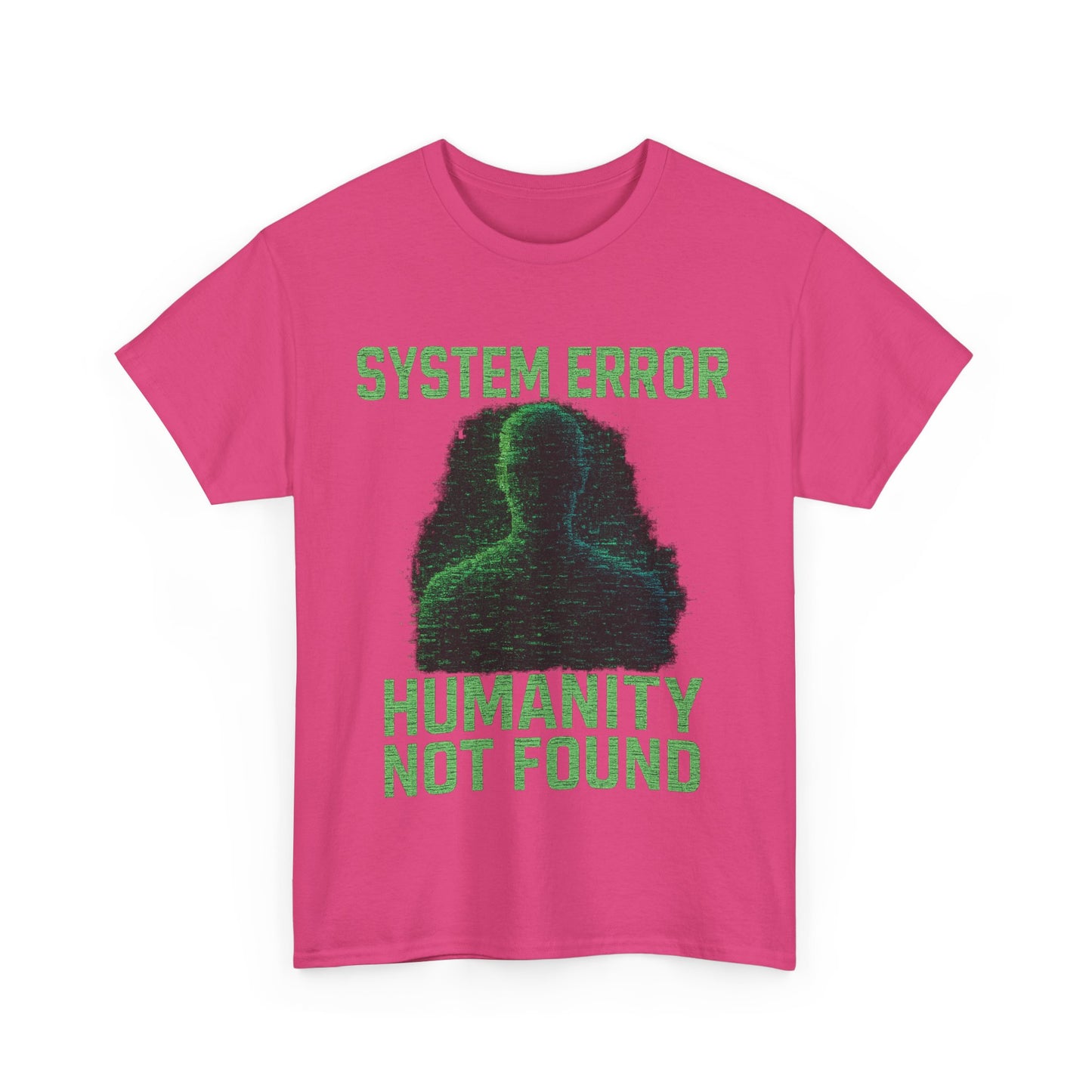 System Error: Humanity Not Found Unisex T-Shirt | Perfect for Tech Lovers, Casual Days, Gift for Geeks, Unique Graphic Tee, Everyday Wear