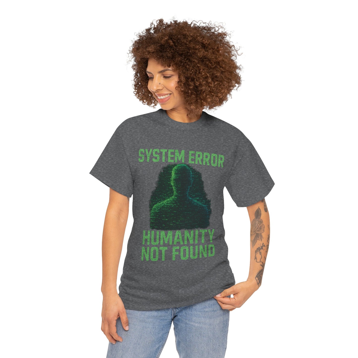 System Error: Humanity Not Found Unisex T-Shirt | Perfect for Tech Lovers, Casual Days, Gift for Geeks, Unique Graphic Tee, Everyday Wear