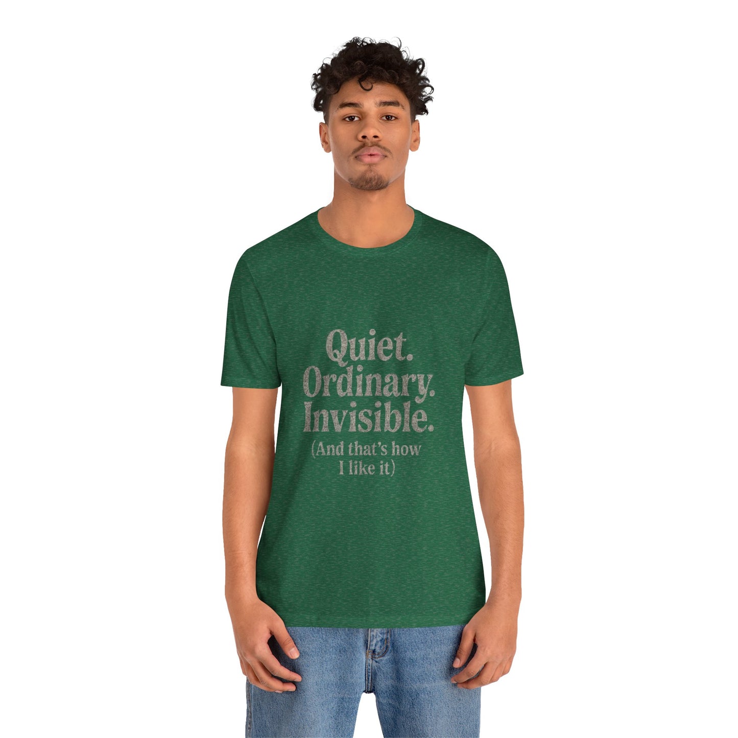 Unisex Tee 'Quiet Ordinary Invisible' Distressed Wavy Text Design