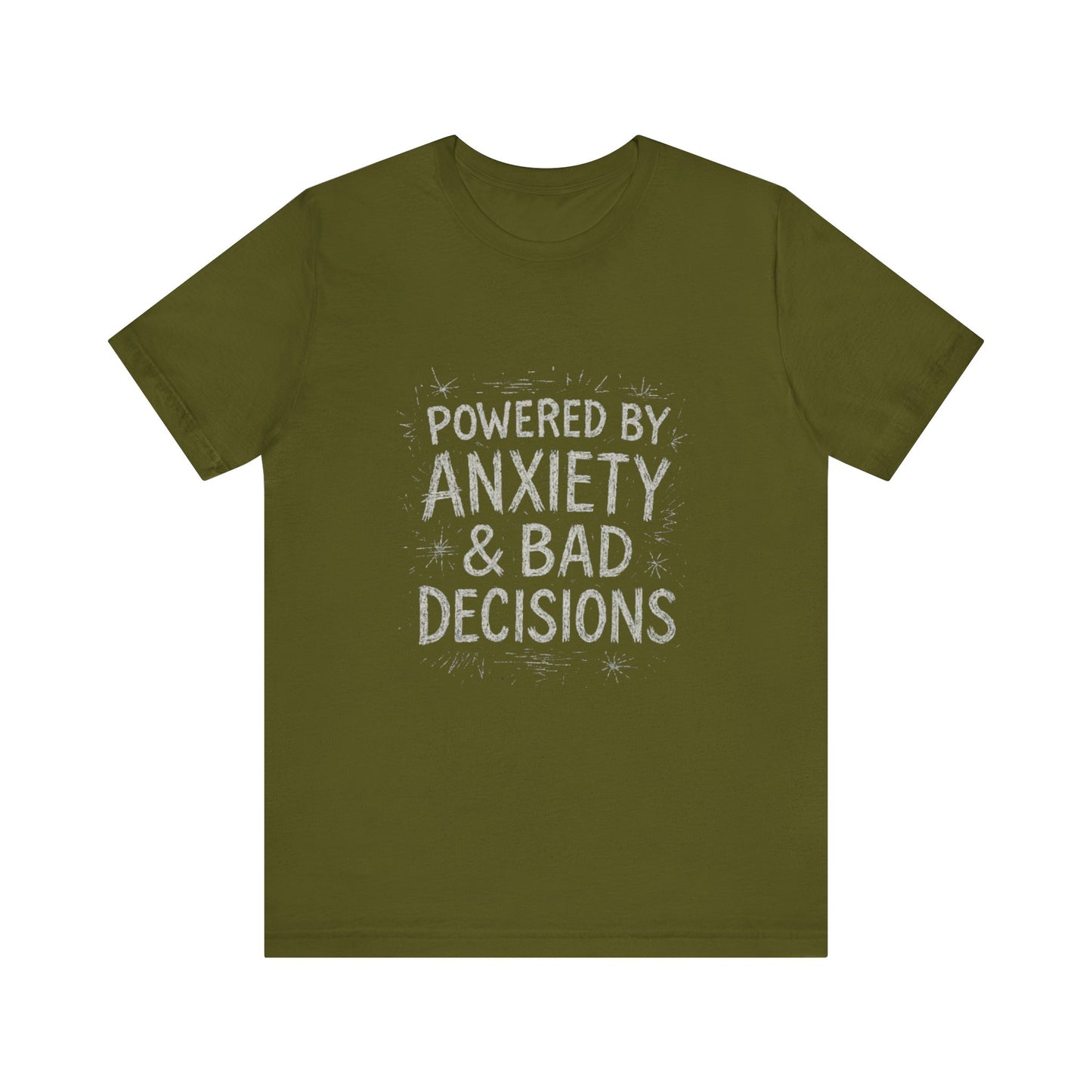 Graphic Tee Powered by Anxiety and Bad Decisions - Unisex Jersey