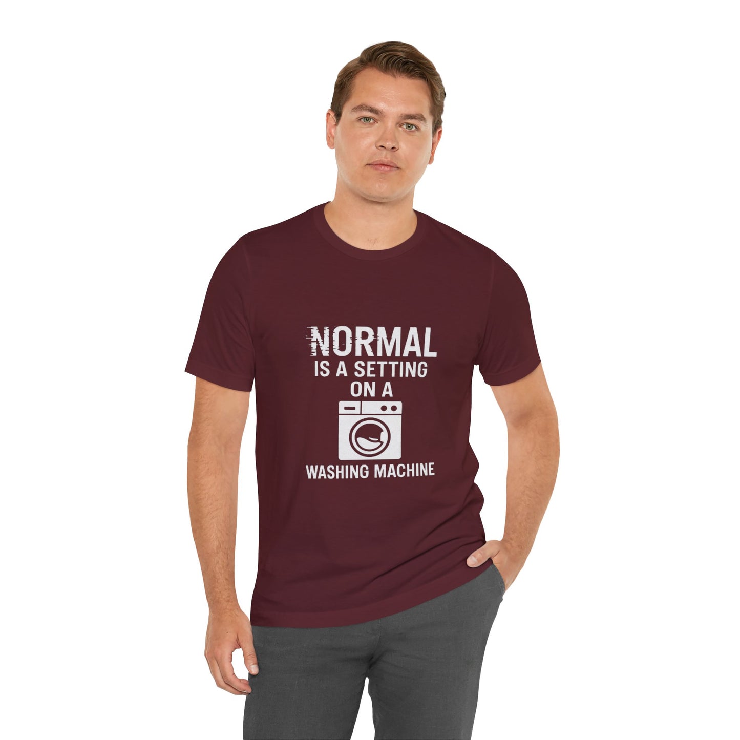 Sarcastic Tee - Normal is a Setting on a Washing Machine
