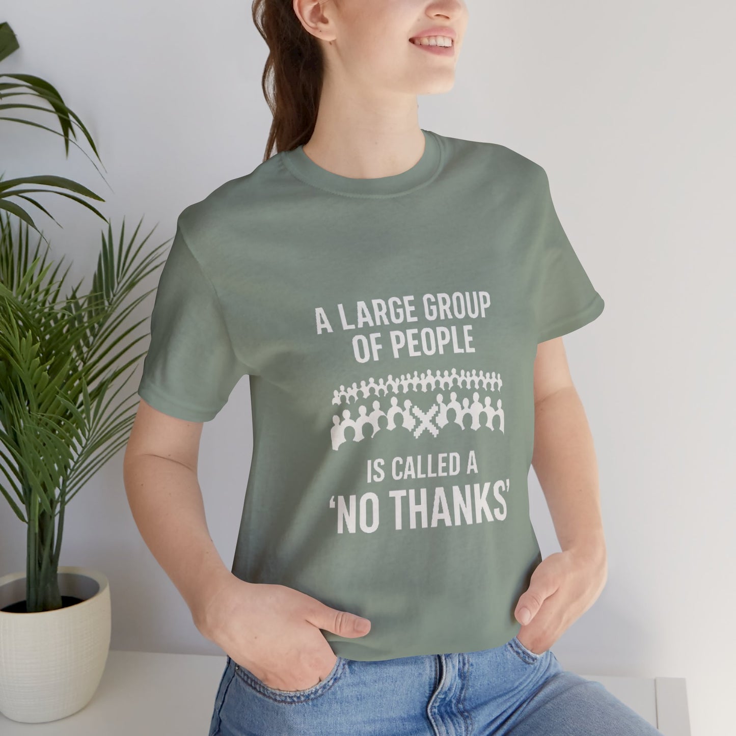 Graphic Tee A Large Group of People is Called a 'No Thanks' Pixelated Design