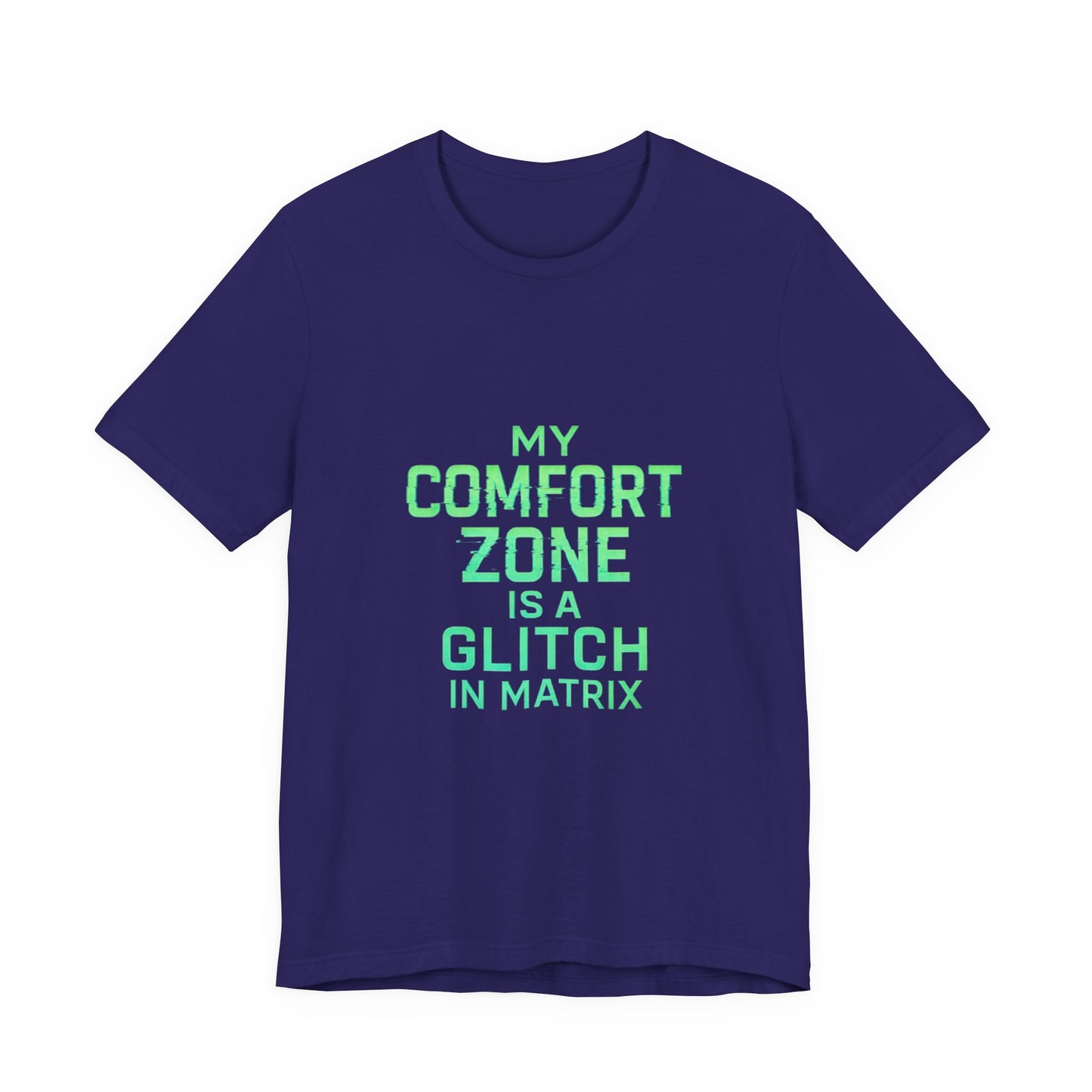 Glitch in the Comfort Matrix Short Sleeve Tee, Unisex Graphic Tee, Motivational Shirt, Casual Wear, Gift for Nerds, Matrix Humor Clothing