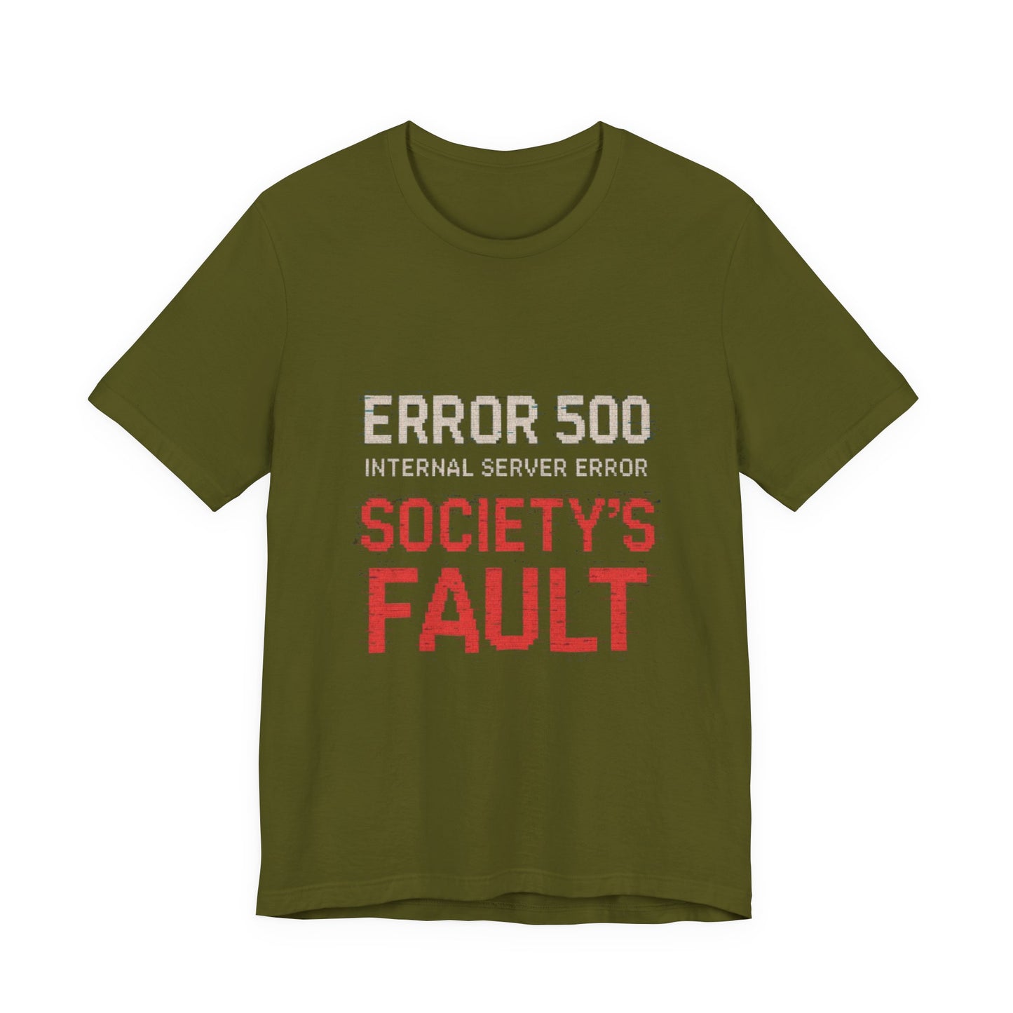 Short Sleeve Tee - Error 500 Society's Fault Tech Reference T-Shirt