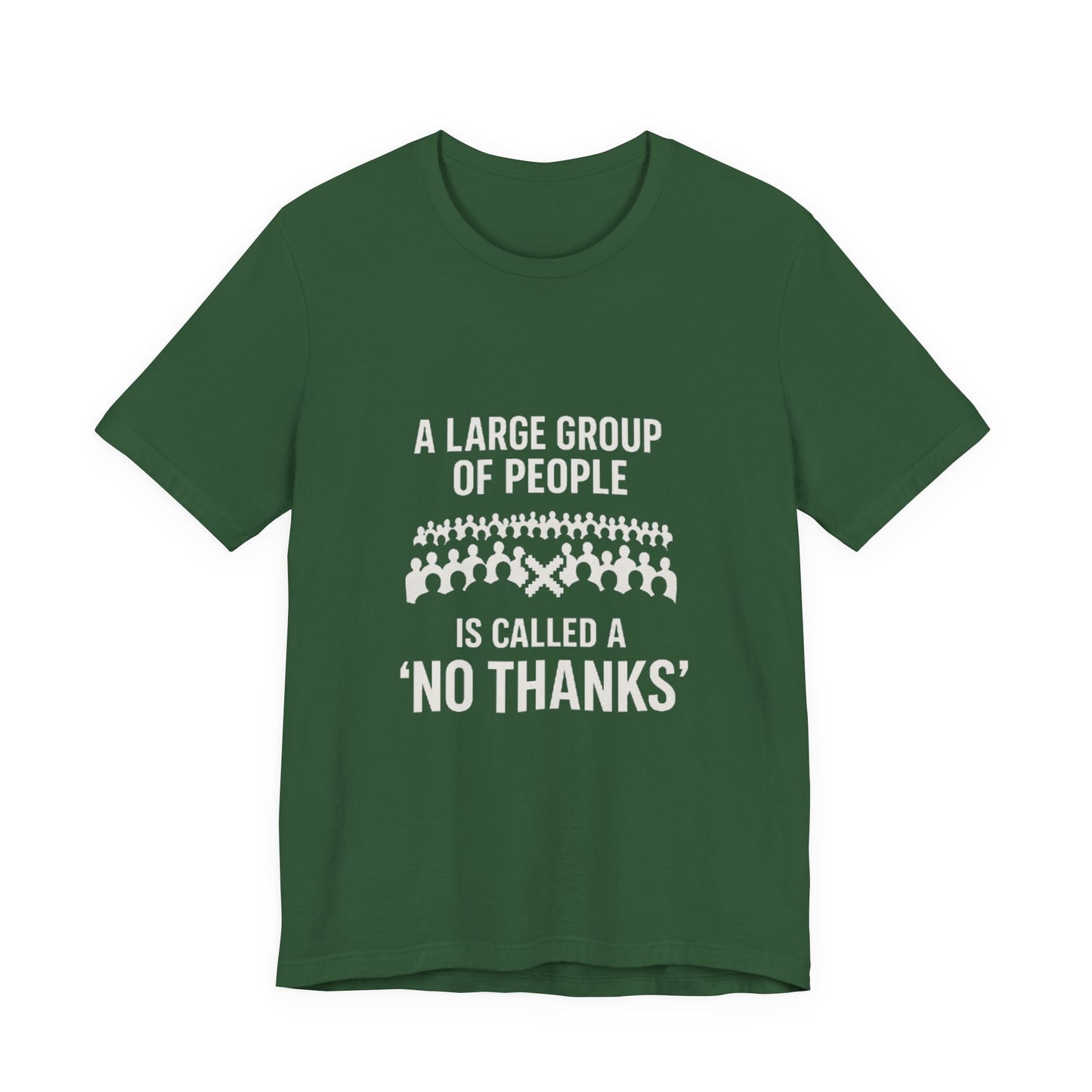 Graphic Tee A Large Group of People is Called a 'No Thanks' Pixelated Design