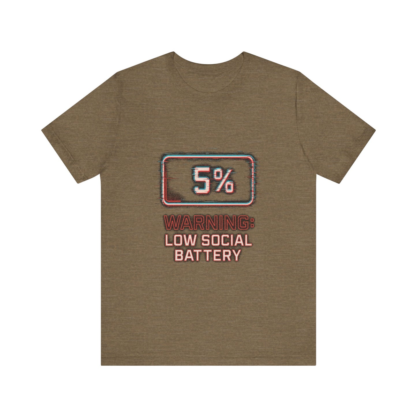 Unisex Tee - Warning: Low Social Battery Design