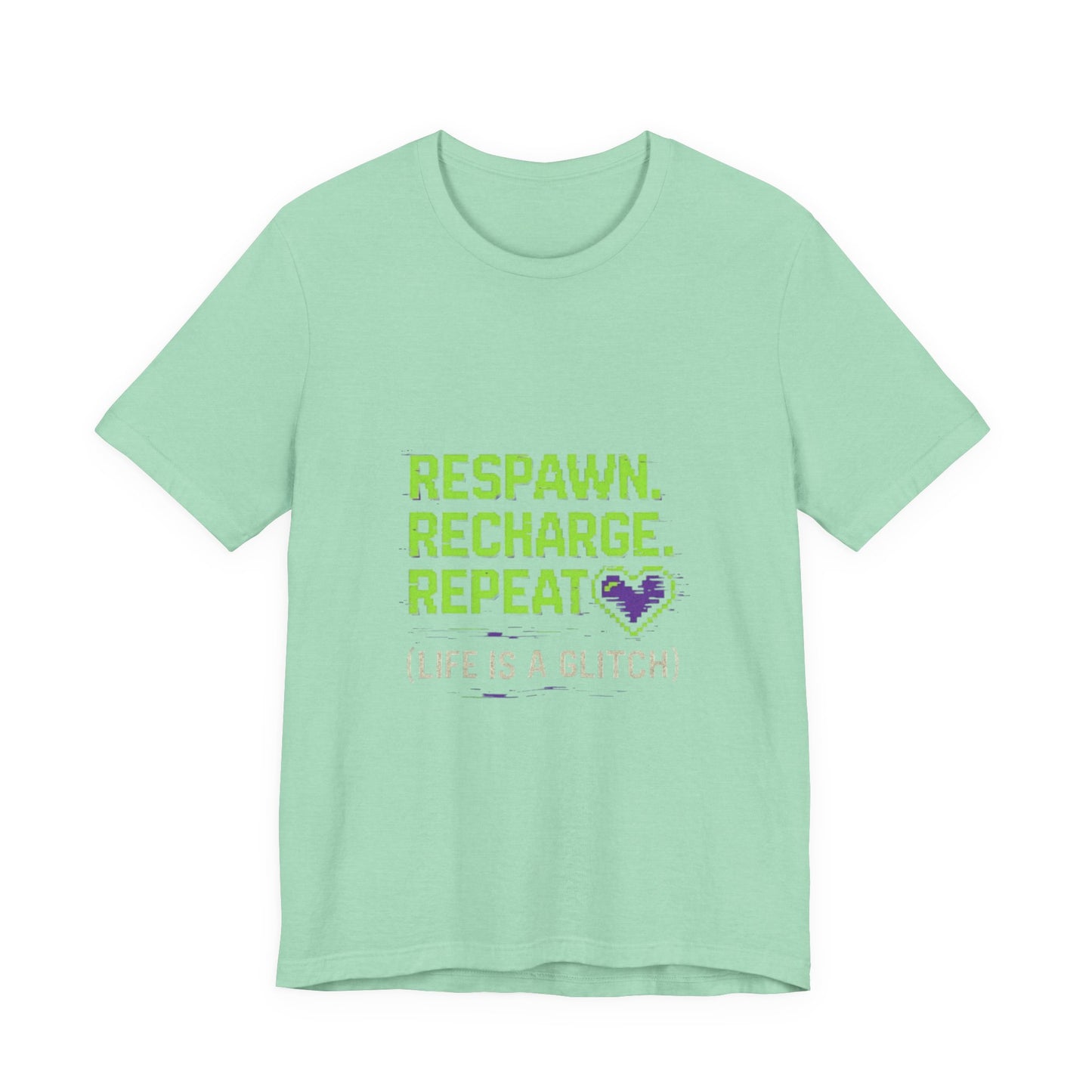 Respawn. Recharge. Glitch. Gaming Life Tee - Respawn Recharge Repeat, Gamer Shirt, Unisex T-Shirt, Gift for Gamers, Video Game Apparel