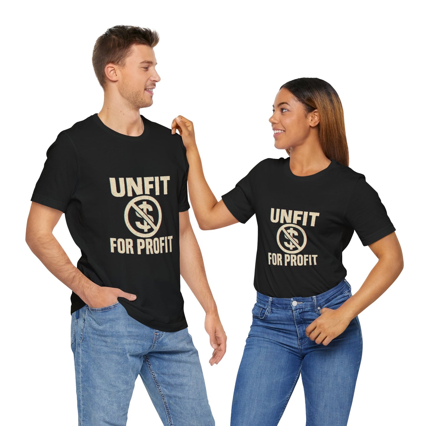 Unisex Tee - 'Unfit for Profit' Anti-Corporate Statement