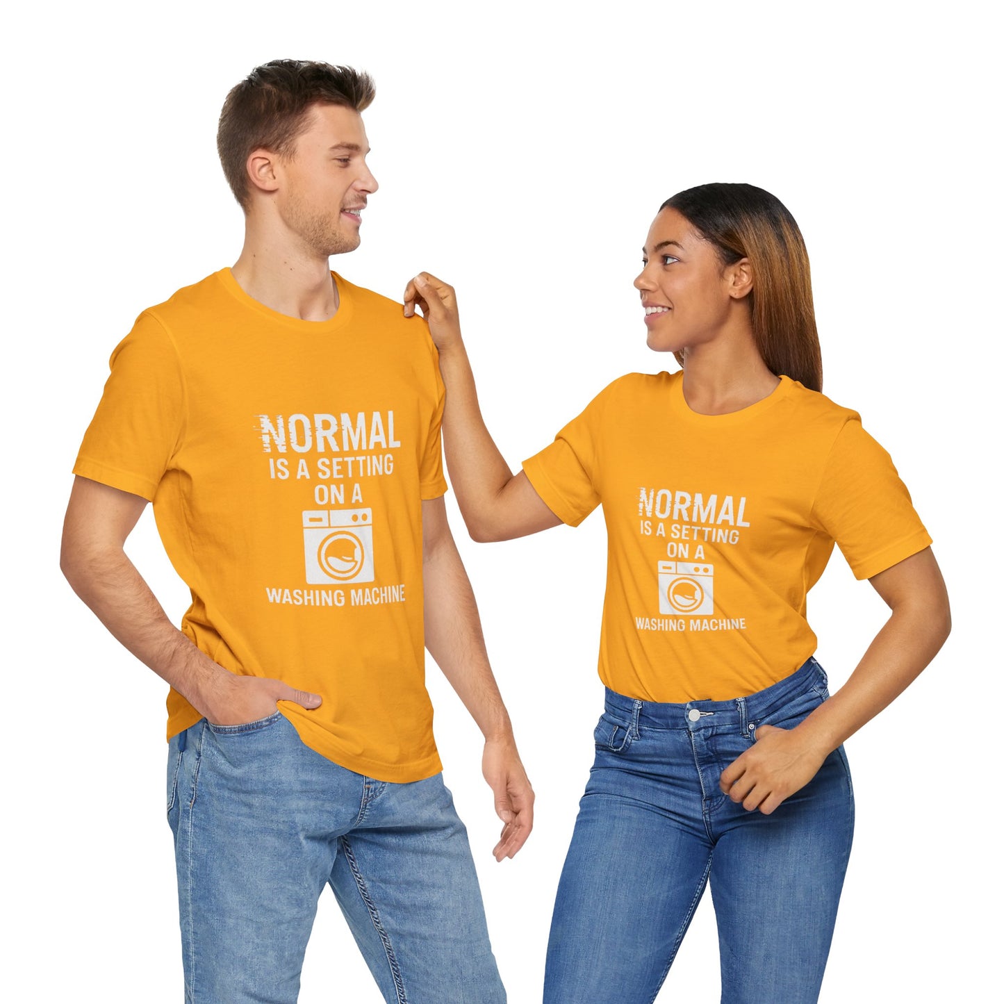 Sarcastic Tee - Normal is a Setting on a Washing Machine