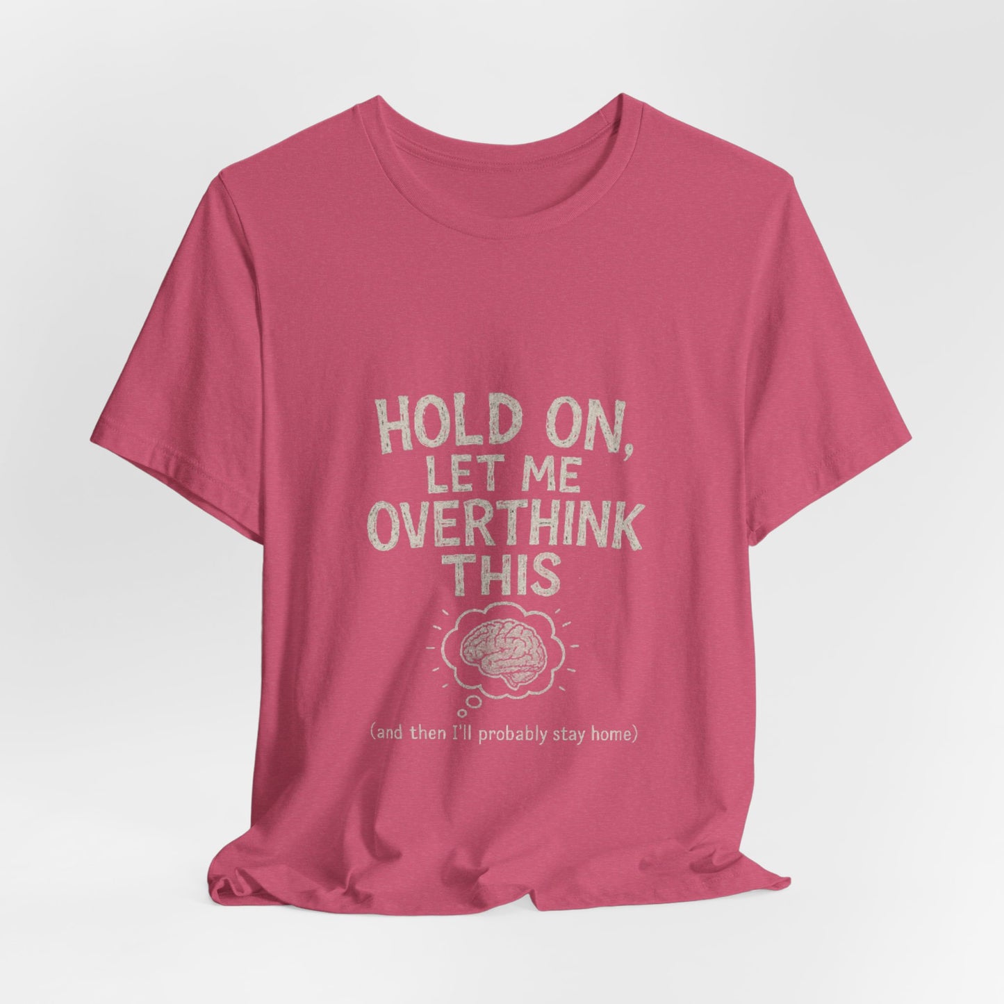 Short Sleeve Tee - 'Hold On, Let Me Overthink This' Glitched Thought Bubble Design