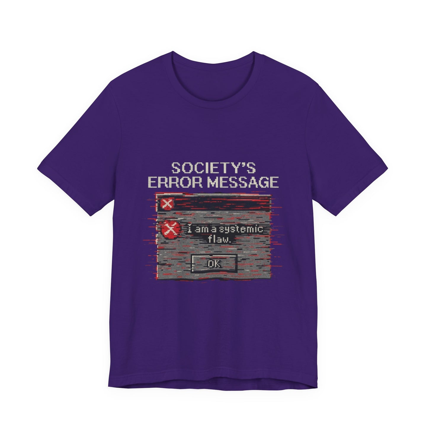 Systemic Flaw Tee - Society's Error Message Design