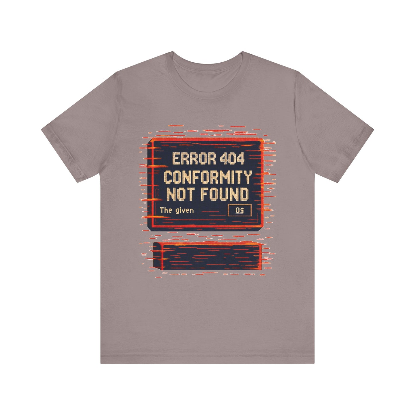 ERROR 404 Conformity Not Found Unisex Tee, Trendy Graphic Shirt, Casual Wear, Gift for Techies, Humor T-Shirt