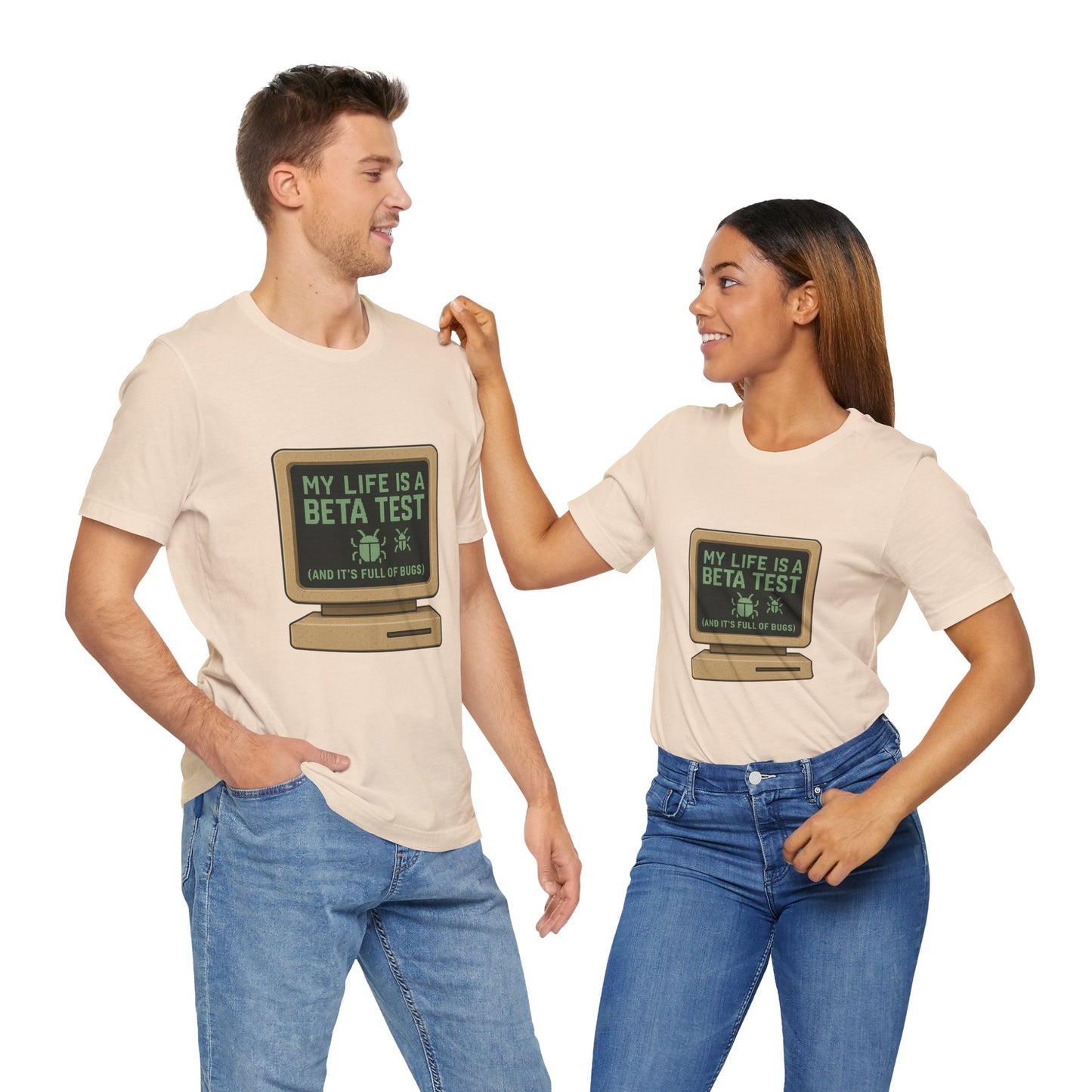 Unisex Tee - Life Beta Test Glitch Computer Screen Bug Design