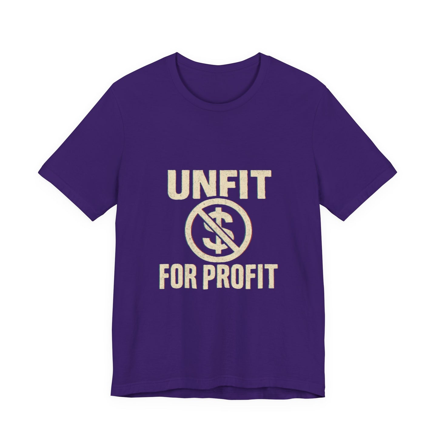 Unisex Tee - 'Unfit for Profit' Anti-Corporate Statement