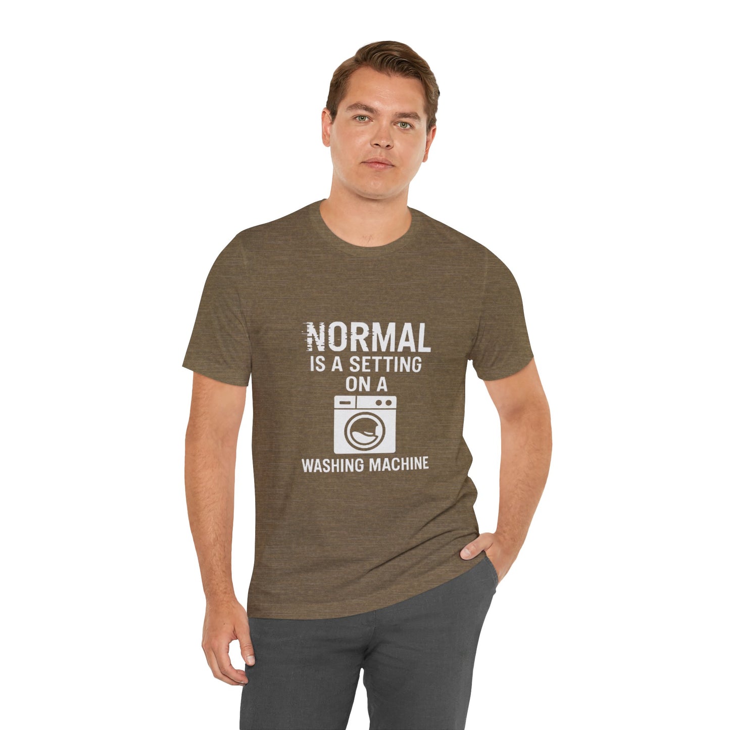 Sarcastic Tee - Normal is a Setting on a Washing Machine