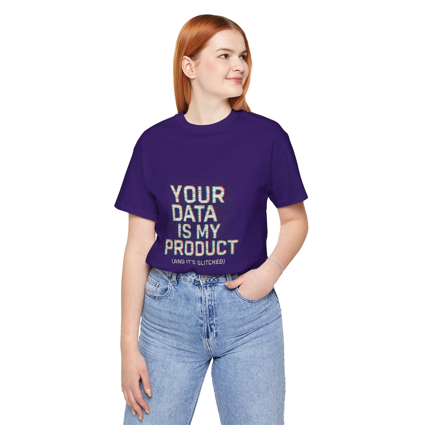 Your Data Is My Product (Glitched) Tee, Funny T-Shirt, Tech Lover Gift, Geeky Apparel, Unisex Jersey Shirt, Quirky Casual Wear