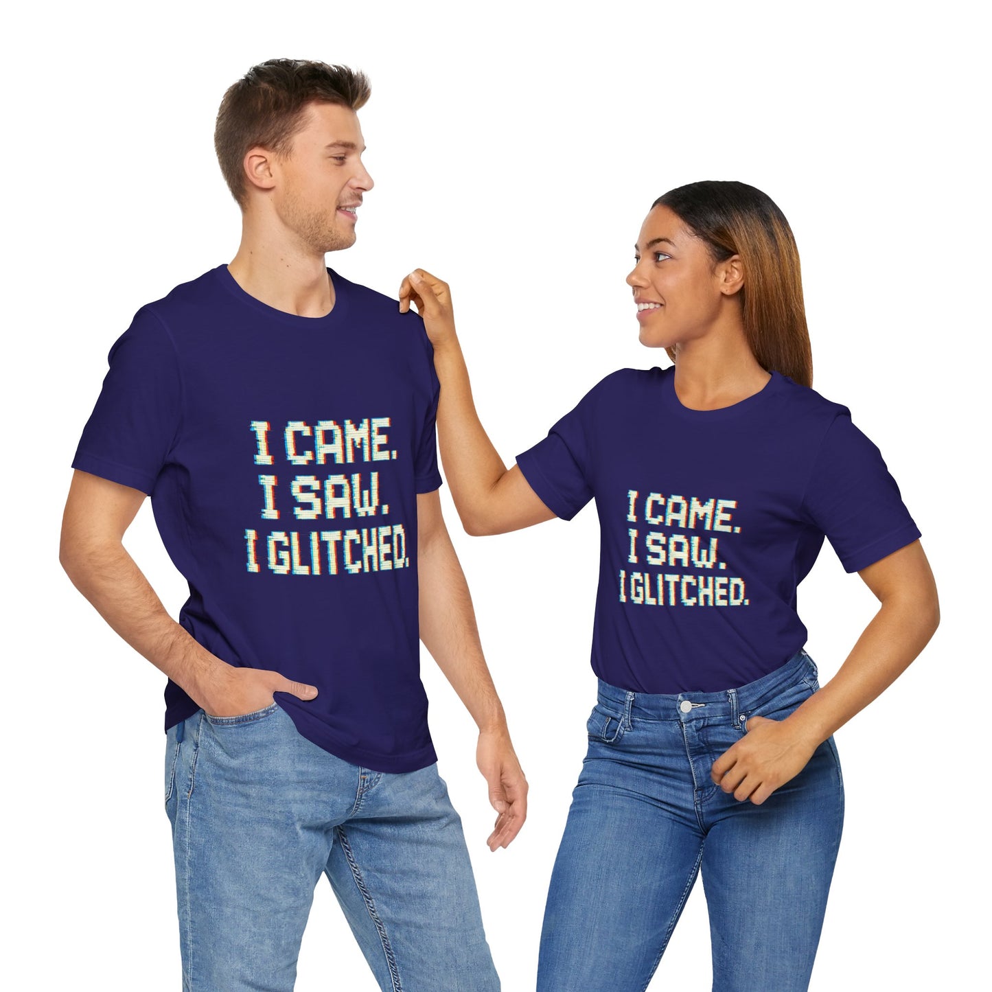 Glitch Pixel Unisex Tee - 'I Came I Saw I Glitched'
