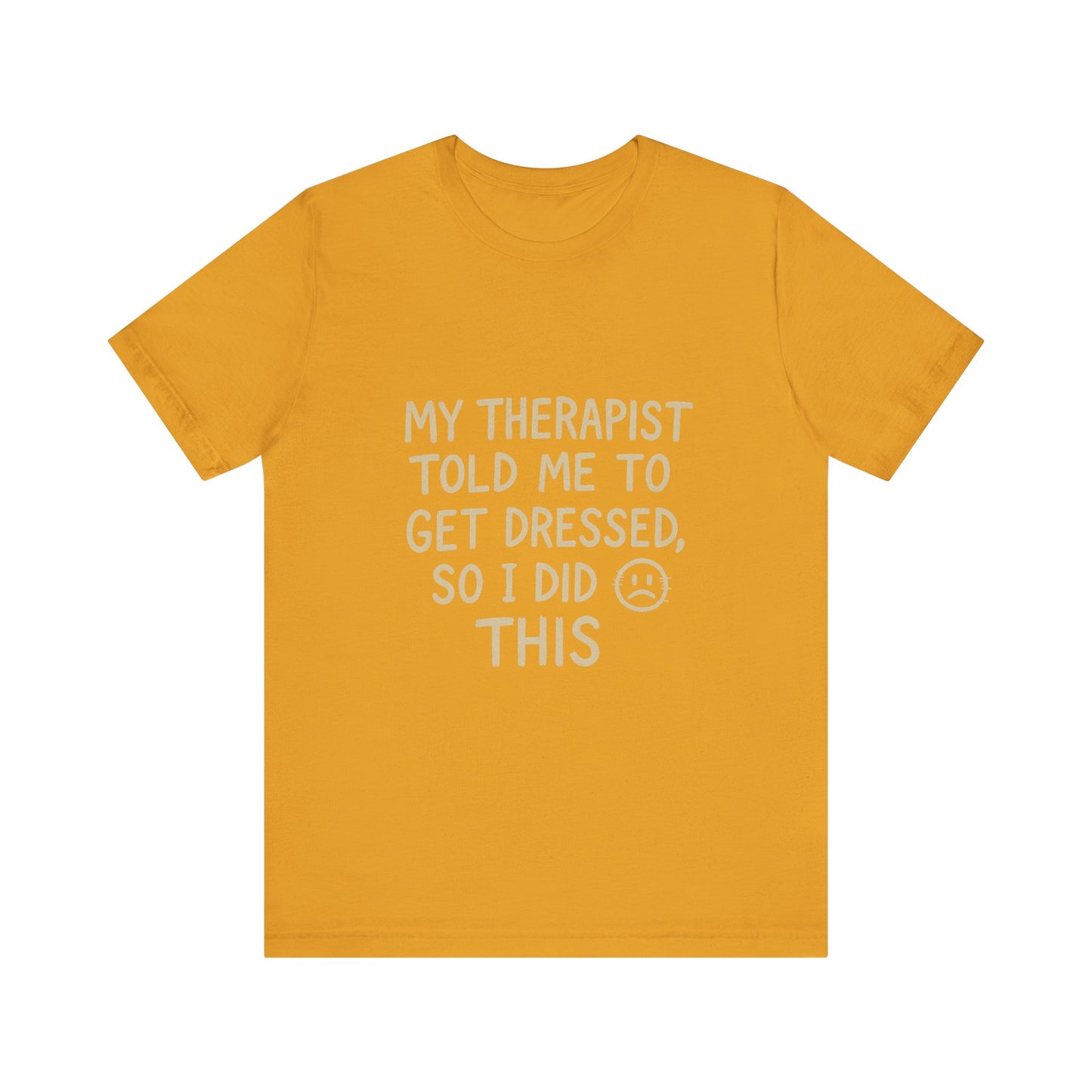 Therapist Humor Tee - Short Sleeve Unisex Shirt for Therapy Lovers, Self-Care Gift, Funny Mental Health T-Shirt, Casual Wear