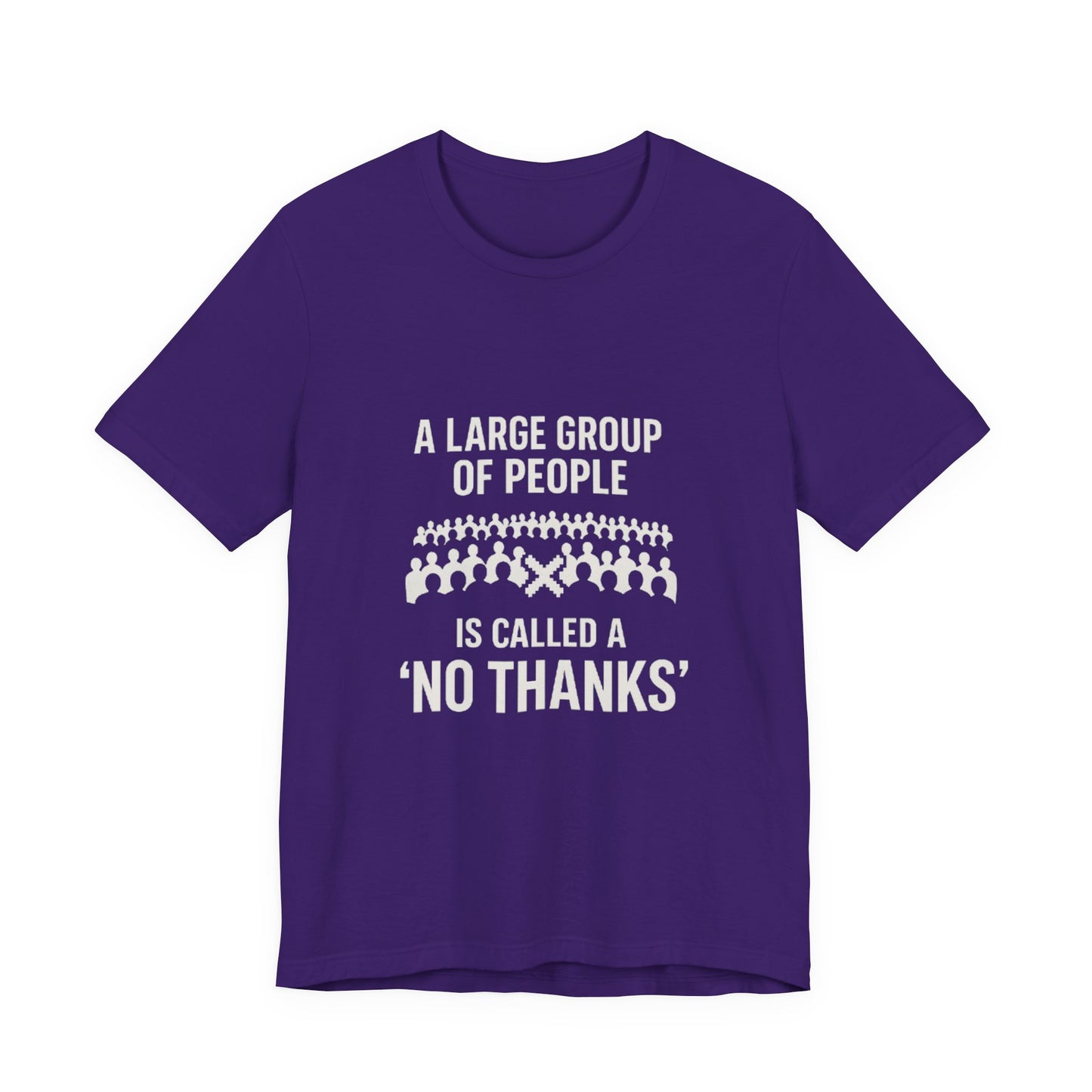 Graphic Tee A Large Group of People is Called a 'No Thanks' Pixelated Design