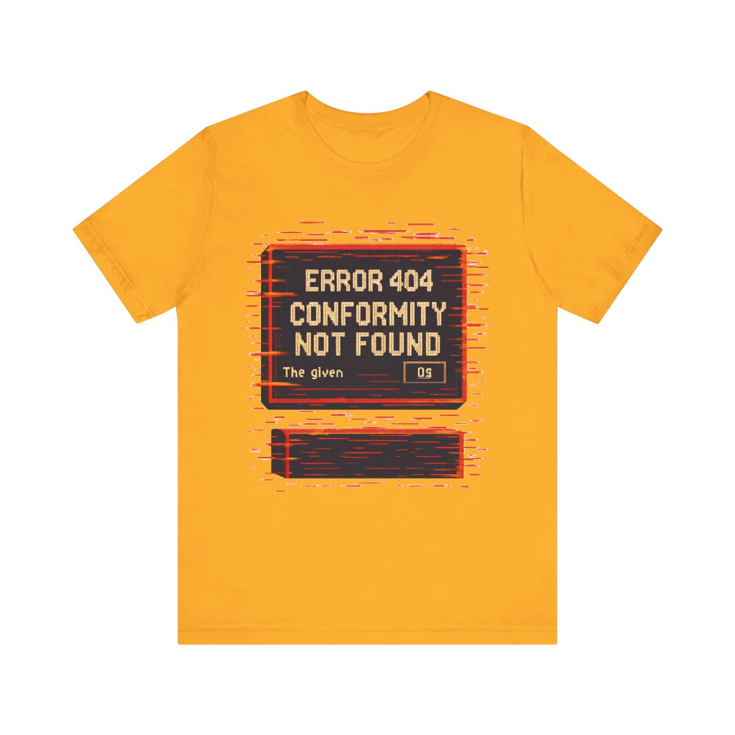 ERROR 404 Conformity Not Found Unisex Tee, Trendy Graphic Shirt, Casual Wear, Gift for Techies, Humor T-Shirt