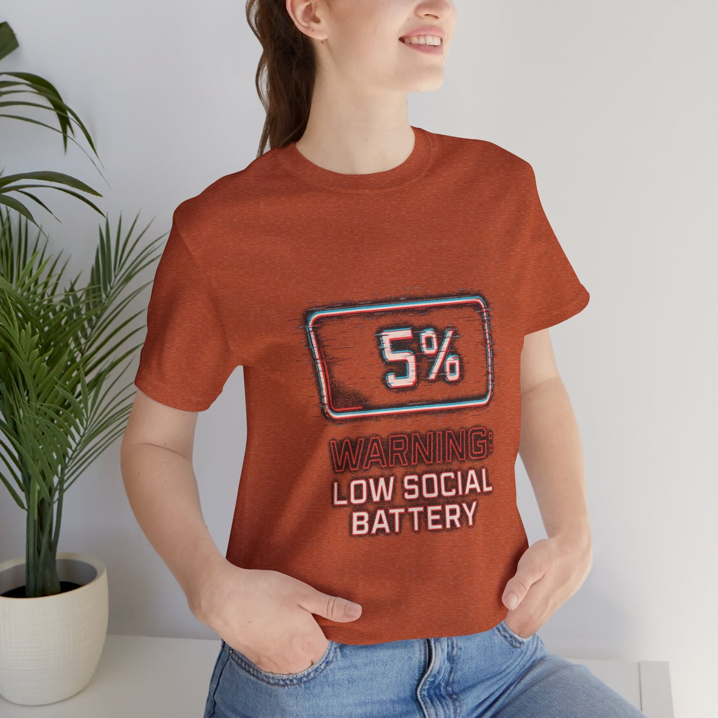 Unisex Tee - Warning: Low Social Battery Design