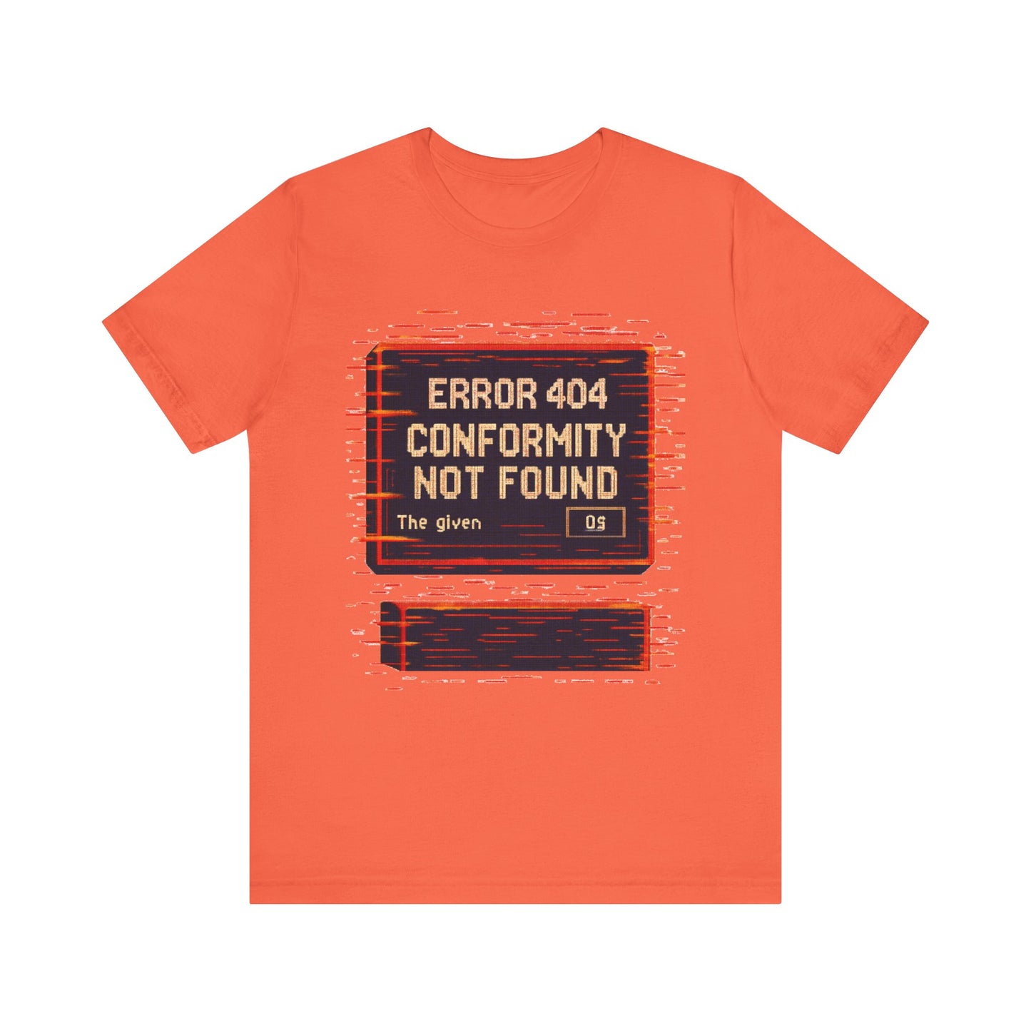 ERROR 404 Conformity Not Found Unisex Tee, Trendy Graphic Shirt, Casual Wear, Gift for Techies, Humor T-Shirt