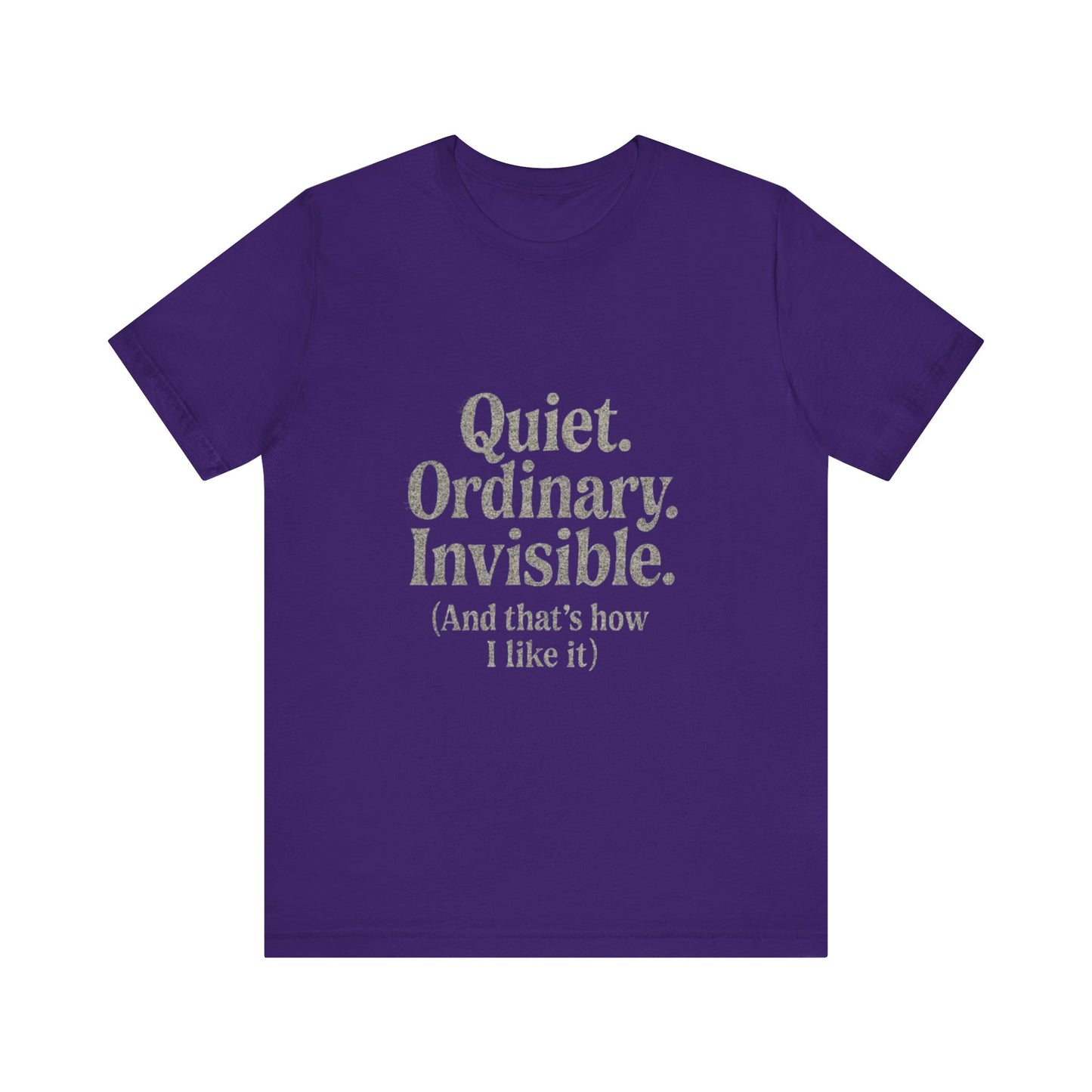 Unisex Tee 'Quiet Ordinary Invisible' Distressed Wavy Text Design