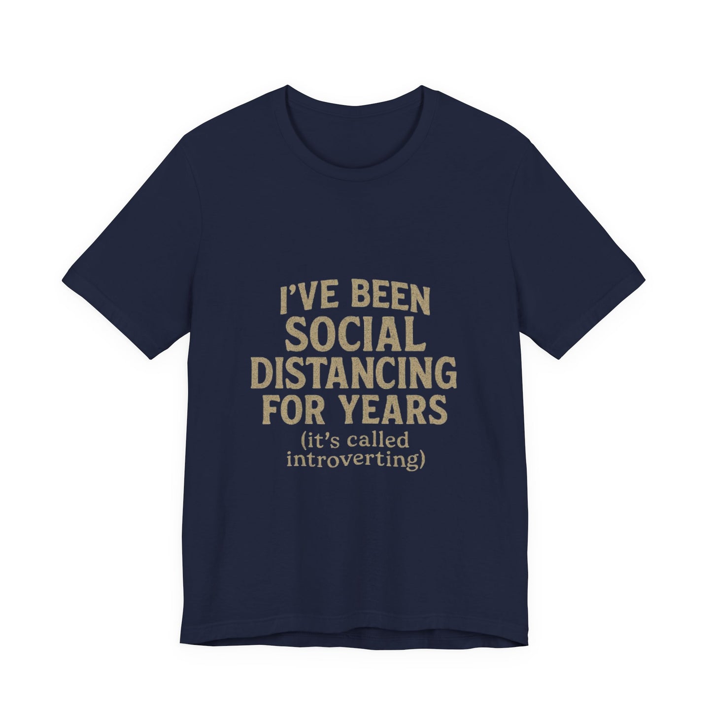 Social Distancing OG Tee, Funny Quote Shirt, Perfect Gift for Introverts, Social Distancing Apparel, Quirky Casual Wear