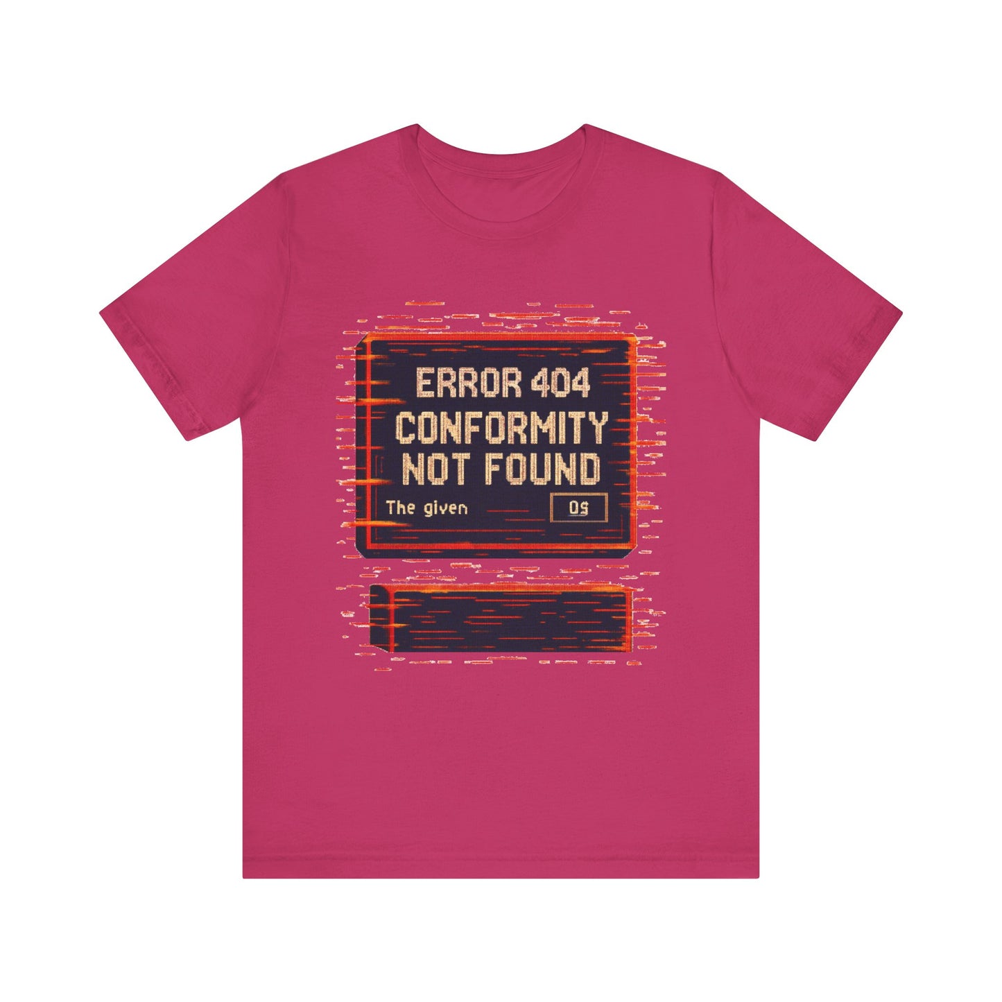 ERROR 404 Conformity Not Found Unisex Tee, Trendy Graphic Shirt, Casual Wear, Gift for Techies, Humor T-Shirt