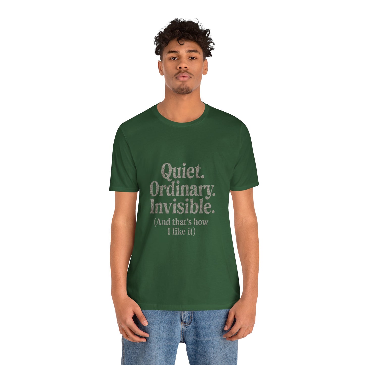 Unisex Tee 'Quiet Ordinary Invisible' Distressed Wavy Text Design