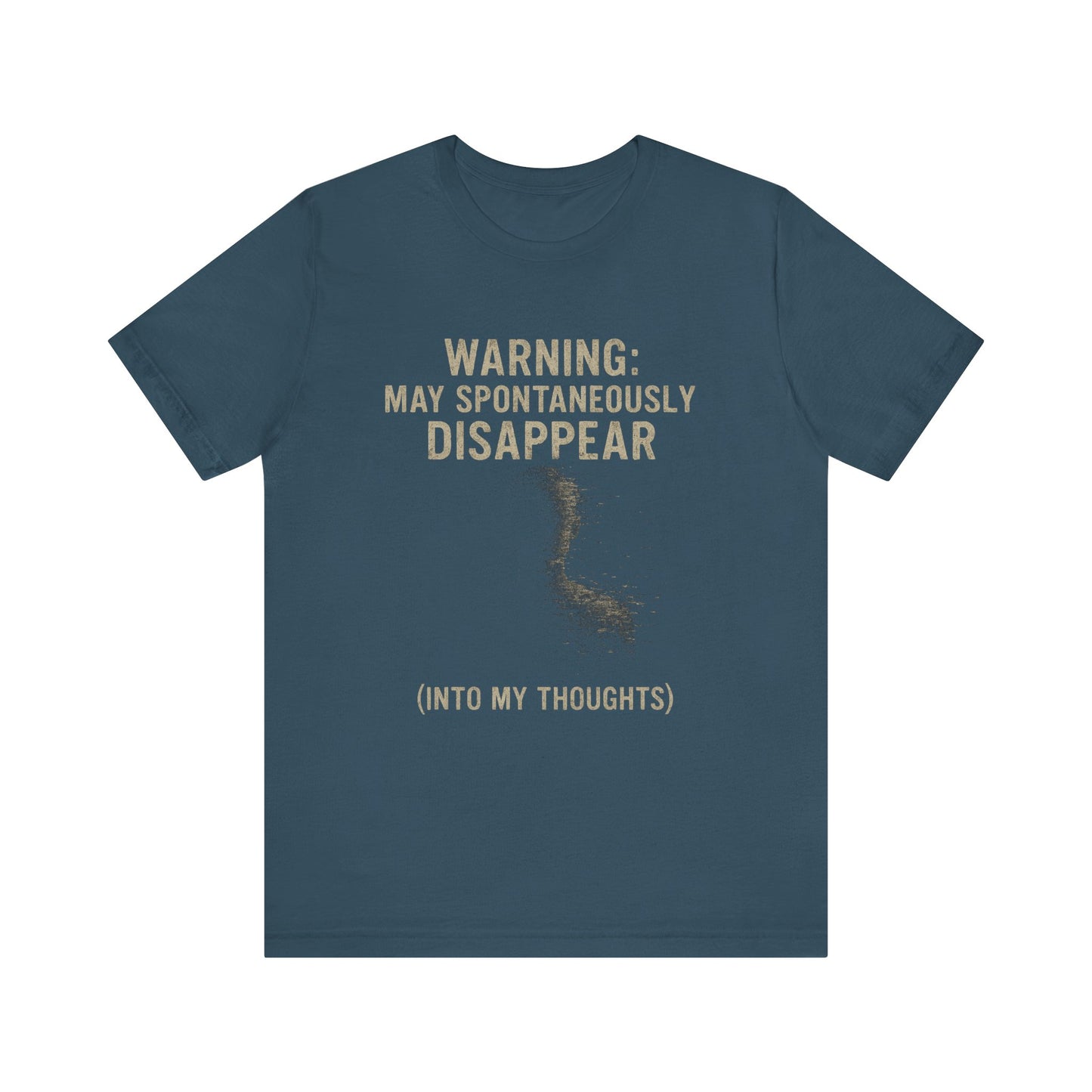 Spontaneous Disappearance Warning Tee - Unisex Jersey Short Sleeve Tee, Warning Shirt, Casual Humor Gift, Thoughtfulness Tee, Fun Daywear