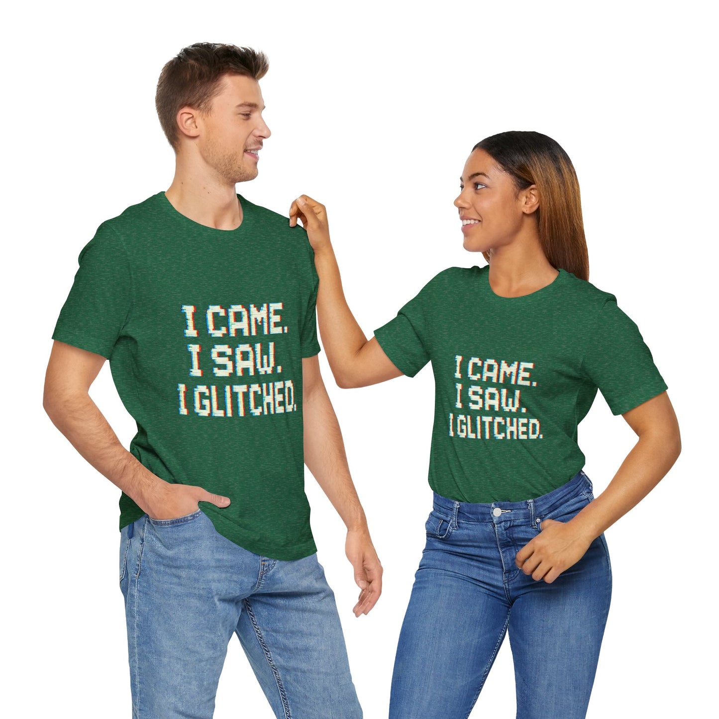 Glitch Pixel Unisex Tee - 'I Came I Saw I Glitched'
