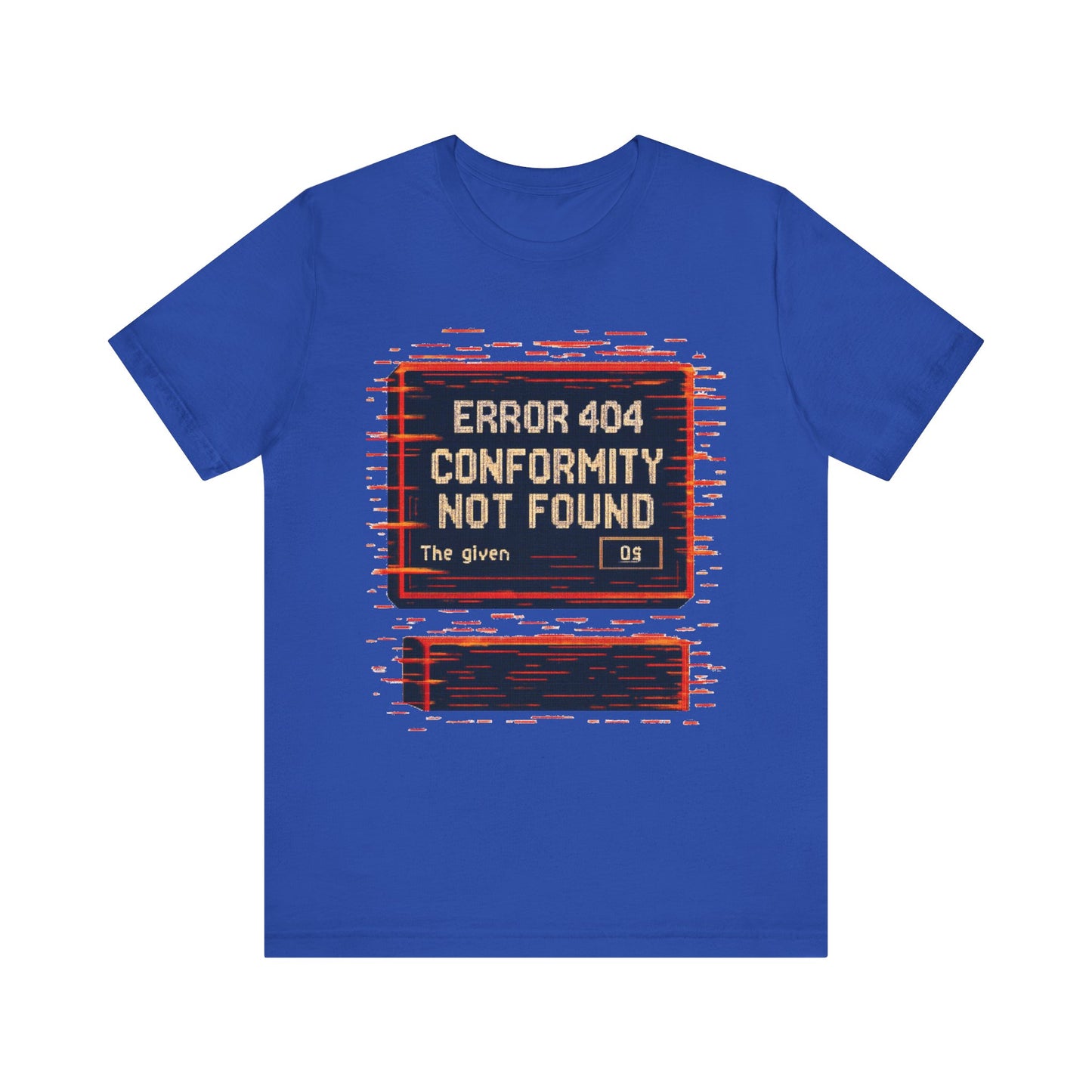 ERROR 404 Conformity Not Found Unisex Tee, Trendy Graphic Shirt, Casual Wear, Gift for Techies, Humor T-Shirt