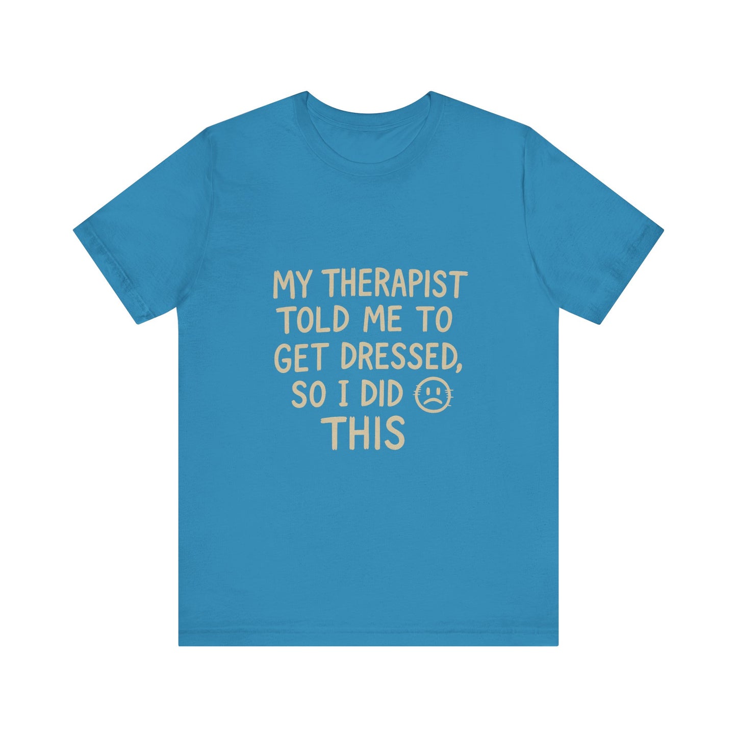 Therapist Humor Tee - Short Sleeve Unisex Shirt for Therapy Lovers, Self-Care Gift, Funny Mental Health T-Shirt, Casual Wear