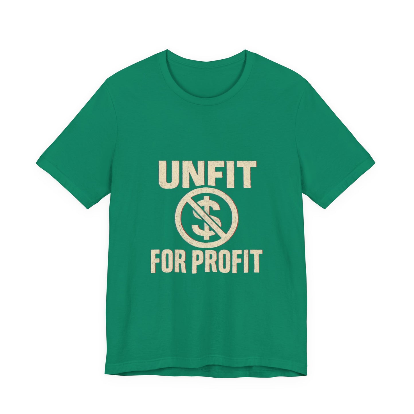 Unisex Tee - 'Unfit for Profit' Anti-Corporate Statement