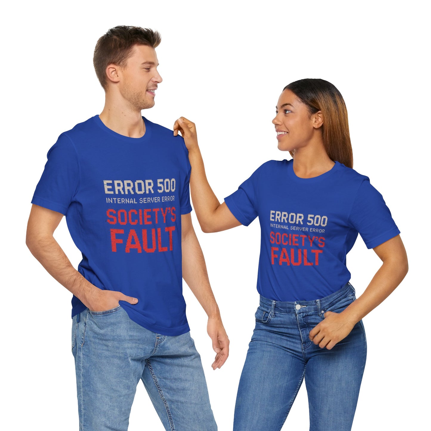Short Sleeve Tee - Error 500 Society's Fault Tech Reference T-Shirt