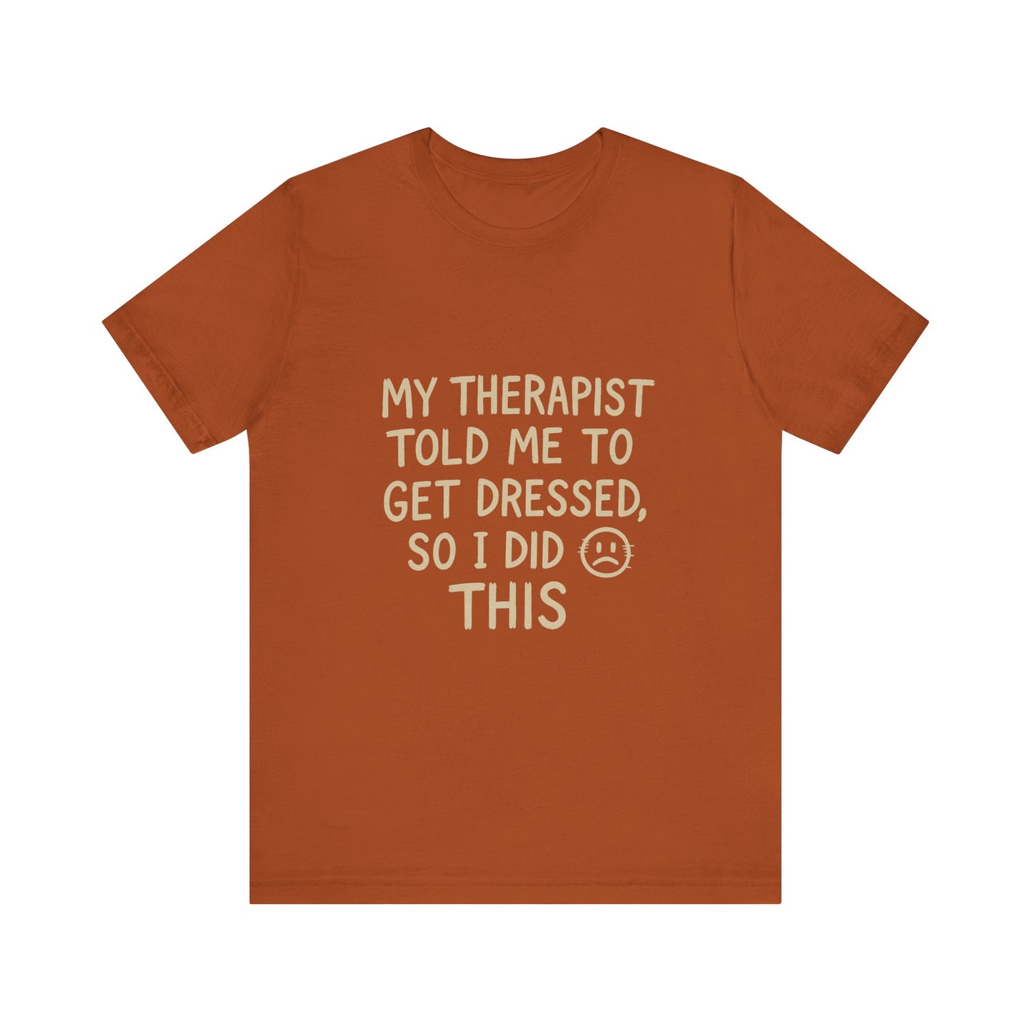 Therapist Humor Tee - Short Sleeve Unisex Shirt for Therapy Lovers, Self-Care Gift, Funny Mental Health T-Shirt, Casual Wear