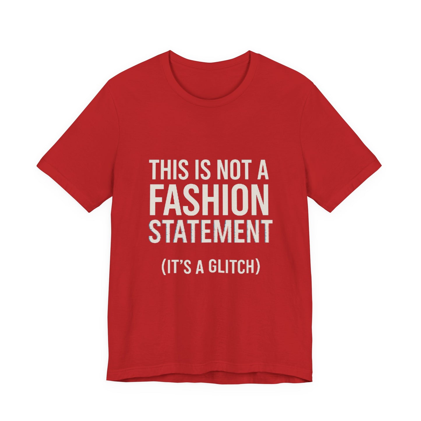 Short Sleeve Tee - Fashion Statement Irony Design