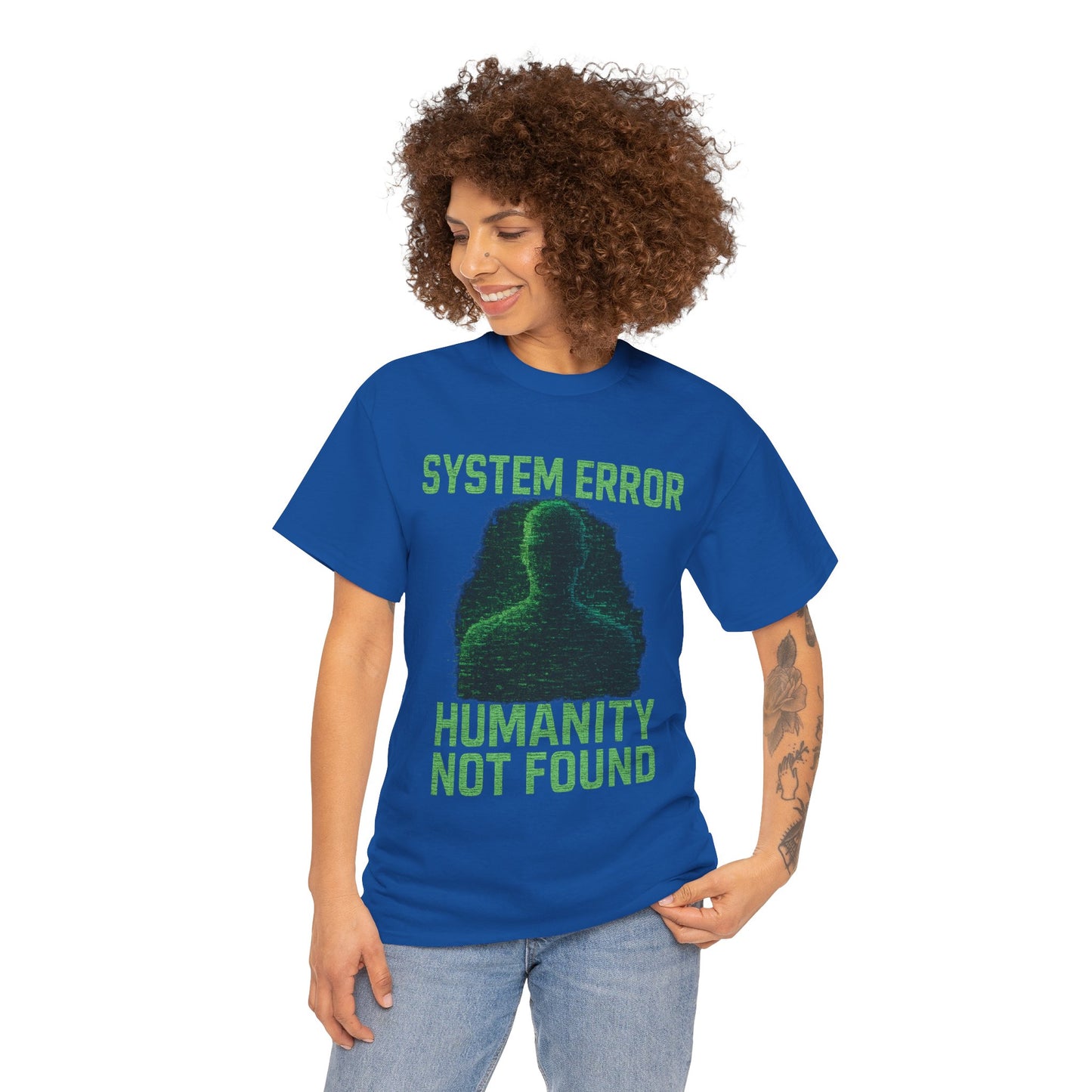 System Error: Humanity Not Found Unisex T-Shirt | Perfect for Tech Lovers, Casual Days, Gift for Geeks, Unique Graphic Tee, Everyday Wear