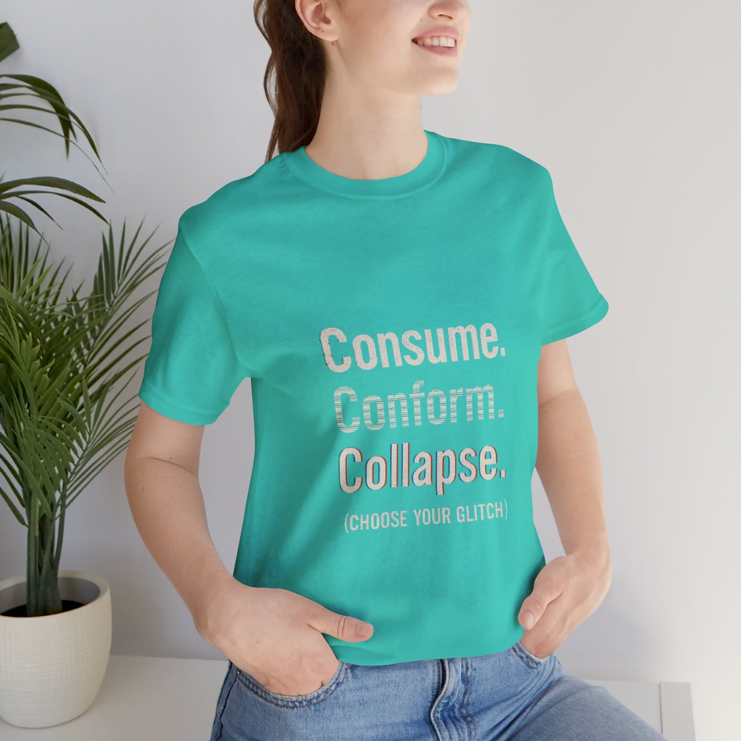 Consume. Conform. Collapse. Graphic Tee for Free Thinkers, Cool Summer Apparel, Unique Gift for Rebels, Casual Streetwear, Social Commentary Shirt