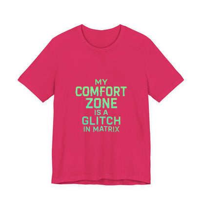 Glitch in the Comfort Matrix Short Sleeve Tee, Unisex Graphic Tee, Motivational Shirt, Casual Wear, Gift for Nerds, Matrix Humor Clothing