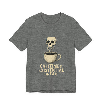 Caffeine & Existential Dread Tee, Unisex T-Shirt for Coffee Lovers, Casual Apparel, Great for Gifting, Perfect for Everyday Wear