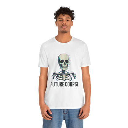Unisex Future Corpse Graphic Tee, Halloween Shirt, Funny Gift, Casual Wear, Skull T-Shirt, Unique Statement Top