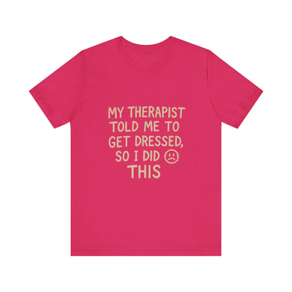 Therapist Humor Tee - Short Sleeve Unisex Shirt for Therapy Lovers, Self-Care Gift, Funny Mental Health T-Shirt, Casual Wear