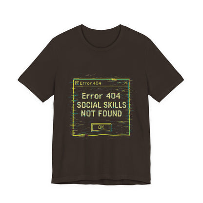 Error 404 Social Skills Unisex Tee, Funny Graphic T-Shirt, Casual Wear, Gift for Introverts, Humor Shirt