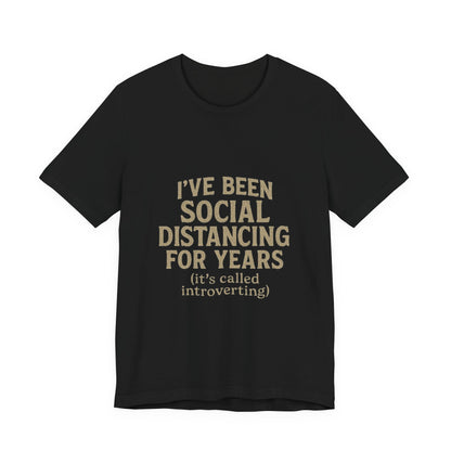 Social Distancing OG Tee, Funny Quote Shirt, Perfect Gift for Introverts, Social Distancing Apparel, Quirky Casual Wear